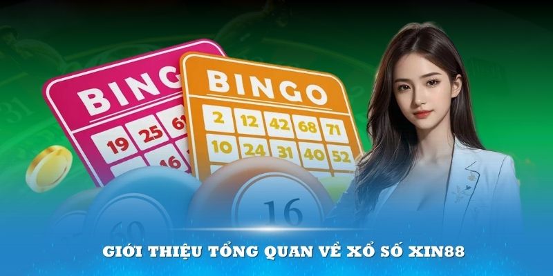 Giới thiệu tổng quan về Xổ số Xin88